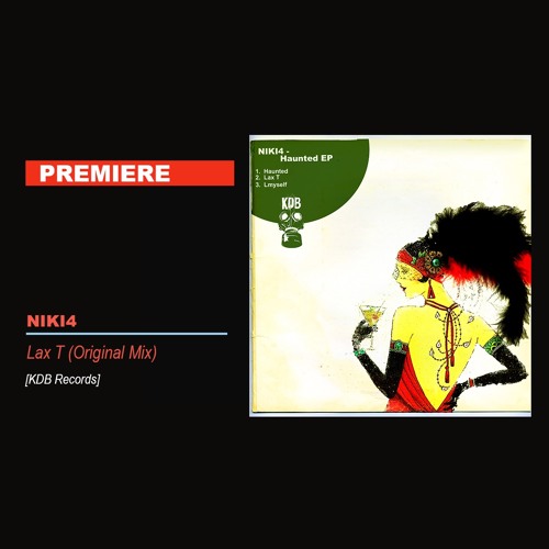PREMIERE: Niki4 - Lax T(Original Mix)[KDB Records]