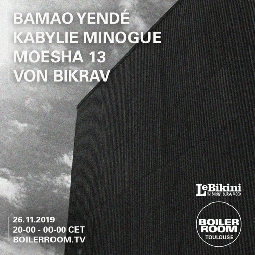 Moesha 13 | Boiler Room x Le Bikini: Toulouse