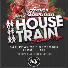 House Train Xmas Rave 2019 - Mixed by Sharman