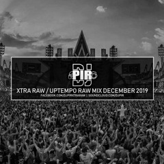 Basher & Dj Pir - Uptempo Raw Mix December 2019