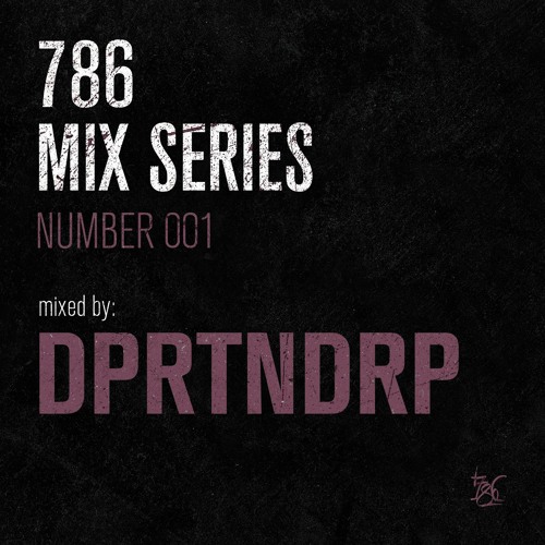 786 MIX SERIES - 001 //  DPRTNDRP