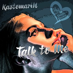 KastomariN - Talk To Me
