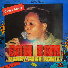 Sister Nancy - Bam Bam (Henry Fong Remix)