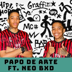 Papo de arte ft. Neo