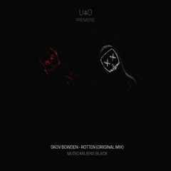 (Premiere) Skov Bowden - Rotten (Original Mix) (Music4Aliens Black)