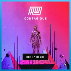Haywyre - Contagious (Rhodz Remix)