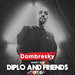 Dombresky - Diplo & Friends