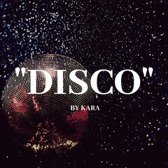 "Disco" (Re-discover some amazing disco hits) - DJ KARA