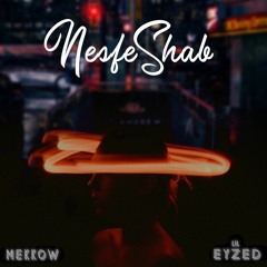 MekkoW & lil eyZeD - Nesfe Shab