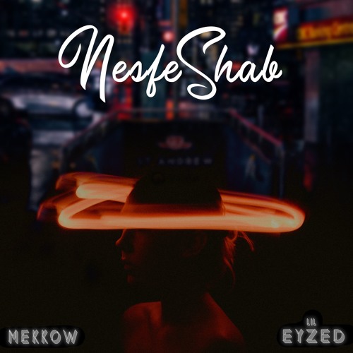 MekkoW & lil eyZeD - Nesfe Shab