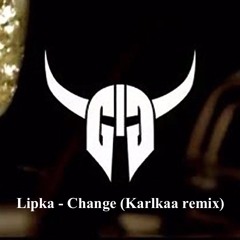Lipka - Change (Karlkaa remix)