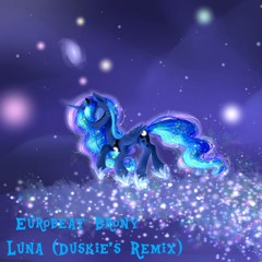 Eurobeat Brony - Luna (Duskie97 Remix)