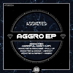 ADDICTED - HARMFUL HABIT (VIP) [OUT NOW]
