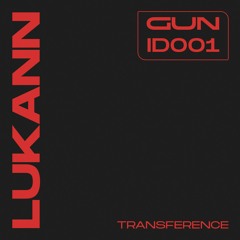 ID001 // LUKANN - Transference