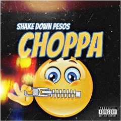 "CHOPPA"