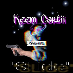 Keem Cartii - Slide