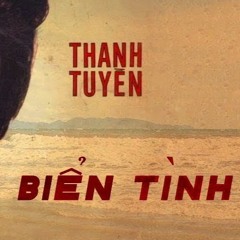 Biển Tình - Thanh Tuyền [Wize Remix]