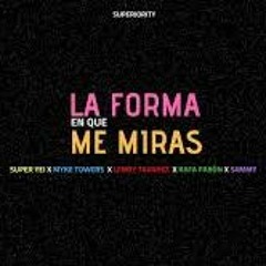 La Forma En Que Me Miras - Super Yei x Myke Towers(Tony Lopez Edit)FREE DESCARGA