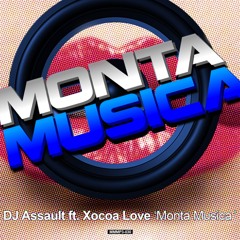 Assault Ft Xocoa Love  - Monta Musica