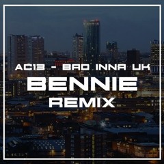 AC13 - Bad Inna UK (Bennie Remix) [XMAS FREE DL]