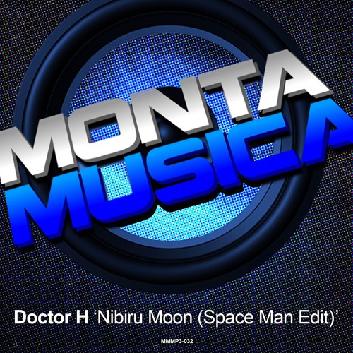 Doctor H - Nibiru Moon (Space Man Edit)