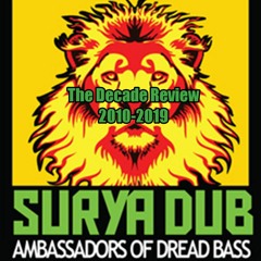 Surya Dub Radio - End Of The Decade Wrap Up