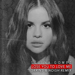Selena Gomez - Lose You To Love Me (SKRIN5 & NOISH Remix)
