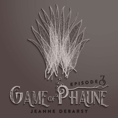 Game Of Phaune #3 : Obliques - Avec Jeanne Debarsy