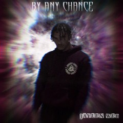 BY ANY CHANCE (prod. by KIARI)