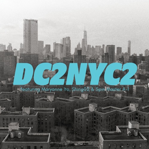 Dae Han - DC2NYC2 (feat. Maryanne Ito, Shing02, Spin Master A-1)