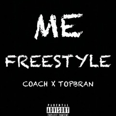 COACH X TOPBRAN - ME (FREESTYLE)