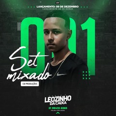 >>SET MIXADO 001-MEGA RITMADO<< (DJ LEOZIN DA CAIXA)