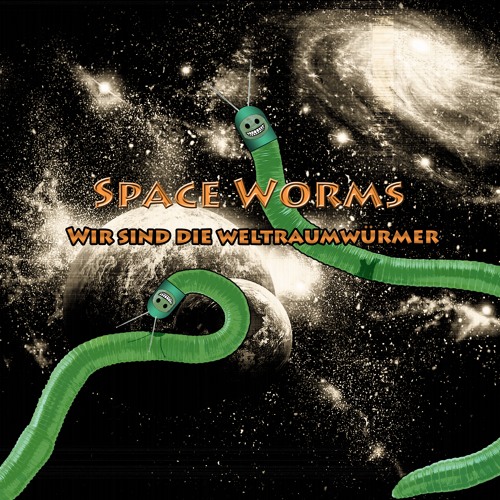 Space Worms - Wir sind die Weltraumwürmer