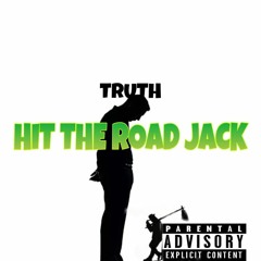 Truth - Hit The Road Jack (A Ray Charles Modern interpretation)