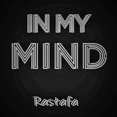 In My Mind - Rastafa