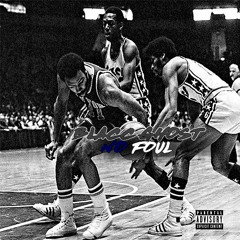 NO FOUL - BLACC GHOST