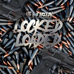 B Breezy x HTF - Locked and Loaded