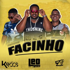 LEO DO GRAU - KROOS & 2C - HOJE EU TO FACINHO