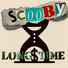 Scooby - Long Time