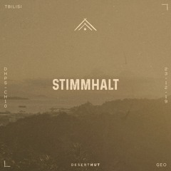 Stimmhalt @ Desert Hut Podcast Series [ Chapter X ]