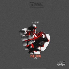 100Nana - Killing Me