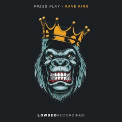 Press Play - Rave King [OUT NOW] #17 Beatport Chart