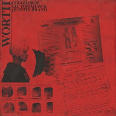 Worth ft. Lil Tomahawk & Quintin Brand