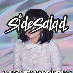 charli xcx - unlock it (tossed by side salad)
