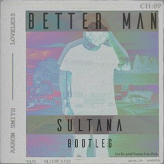 Aaron Smith - Better Man(Nhxsaa Bootleg)