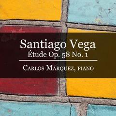 Santiago Vega: Étude in A minor Op. 58 No. 1