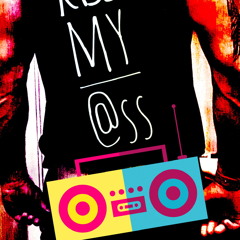 Kiss My @ss