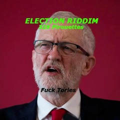 Election Riddim (F*ck Tories)