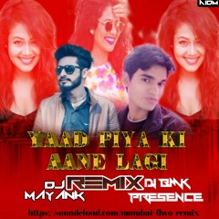 Yaad Piya Ki Aane Lagi - Neha kakkar (Remix)- by DJ BMK PRESENCE X DJ MAYANK