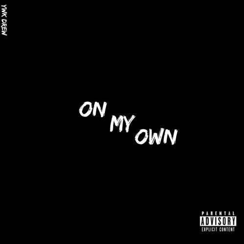 On My Own [prod. camatk]